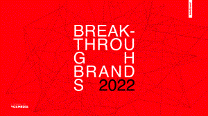 英圖博略（Interbrand）：2022年突破性新興品牌報告（英文版）（44頁）