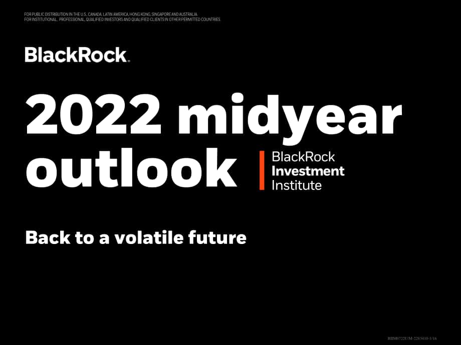 BlackRock：2022年年中全球投資展望報告（英文版）（16頁）.pdf_第1頁